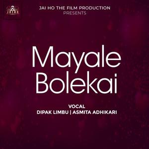 Mayale Bolekai (feat. Dipak Limbu & Asmita Adhikari)