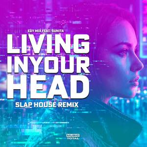 Living in Your Head (Slap House Remix)