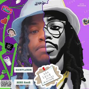 SLDA (*** Love ***** Anime) (feat. Mike Good) [Explicit]