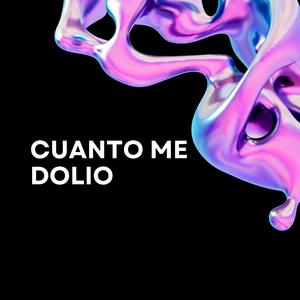 Cuanto me dolio (Explicit)