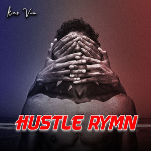 Hustle Rymn (Explicit)