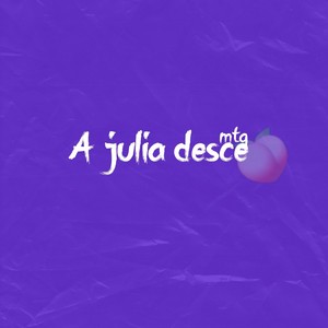 Mtg A Julia Desce (Explicit)