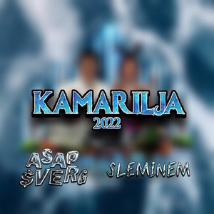 Kamarilja 2022 (Explicit)