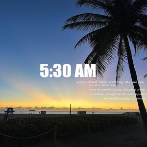 Goodmorning/5 AM in Miami