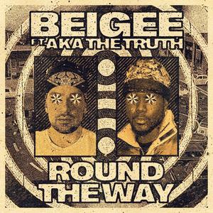 Round The Way (feat. A.K.A. The Truth)