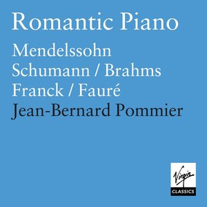 Mendelssohn/Schumann/Brahms/Franck/Fauré: Piano Works