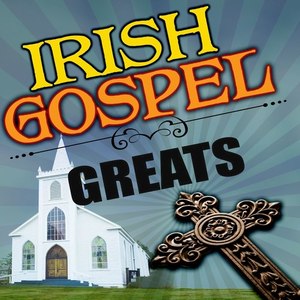 Irish Gospel Greats