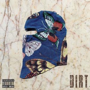 Dirt (Explicit)