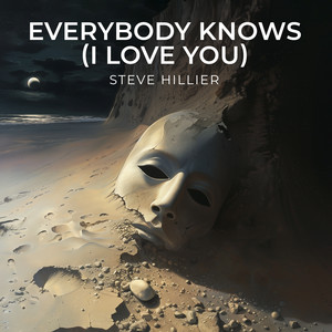 Everybody Knows (I Love You)