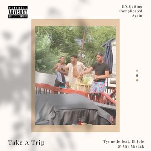 Take a Trip (feat. El Jefe8 & Mir Mizack) (Remix|Explicit)