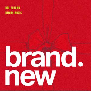 Brand New (feat. Dre Autumn) [Explicit]