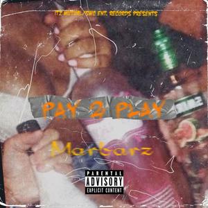 Pay 2 Play (Explicit)
