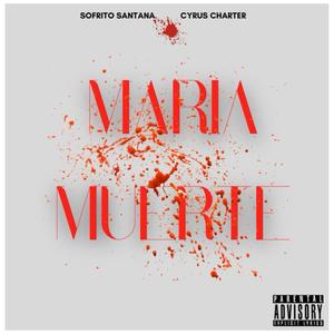 MARIA MUERTE (Explicit)