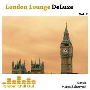 London Lounge Deluxe Vol. 2 - Gentle Moods & Grooves!