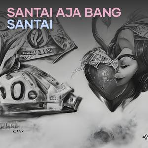 Santai Aja Bang Santai