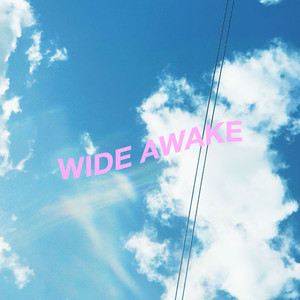 Wide Awake