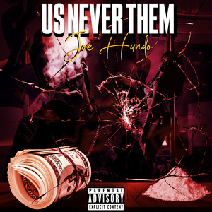 Us Never Them (Explicit)