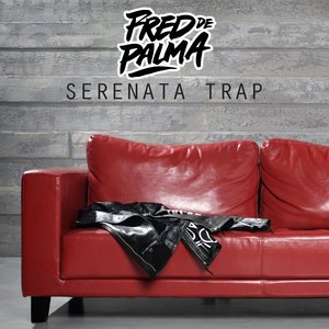 Serenata trap (Explicit)