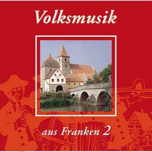 Volksmusik aus Franken, Teil 2