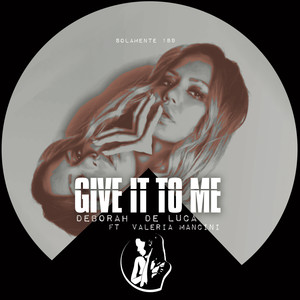 Give It To Me