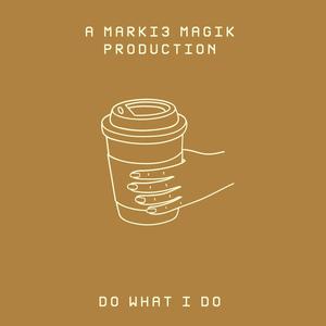 Do What I Do (Explicit)