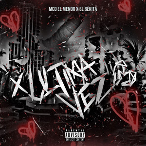 X Ultima Vez (Explicit)
