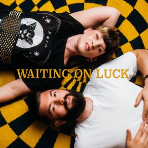 Waiting on Luck