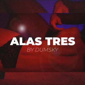 Alas Tres (Explicit)