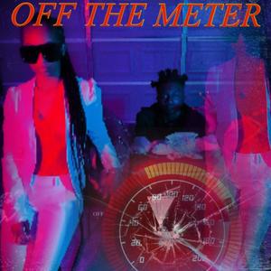 Off The Meter(feat. CTBG7) (Explicit)