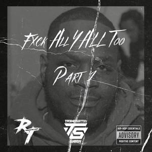 Fxck All Yall 2 (Explicit)