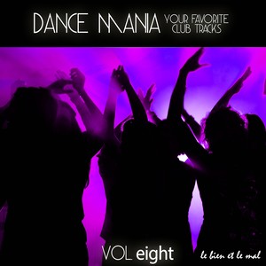 Dance Mania - Your Favorite Club Tracks, Vol. 8