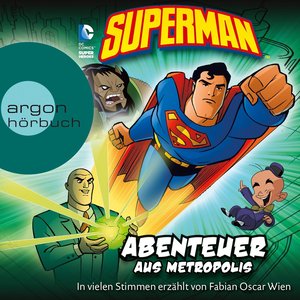 Superman - Abenteuer aus Metropolis (Ungekürzte Fassung)