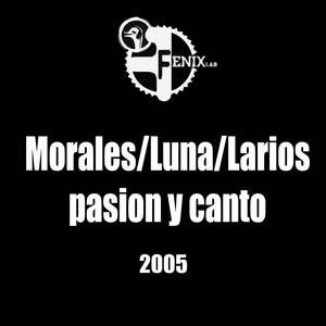 Pasion y Canto (feat. Luna & Morales)