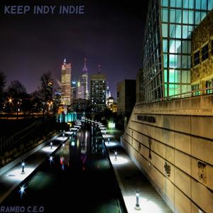 Keep Indy Indie (Explicit)