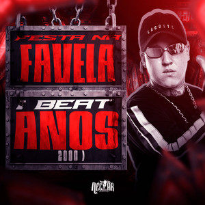 Festa Na Favela (Beat Anos 2000) (Explicit)