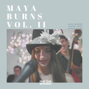 Maya Burns, Vol. II