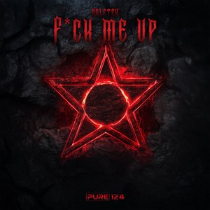 F*ck me up (Explicit)