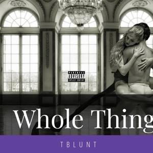 Whole Thing (Explicit)