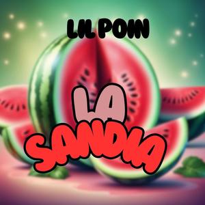 LA SANDIA (Explicit)