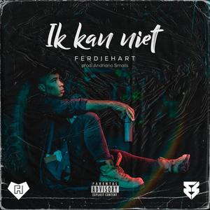 Ik Kan Niet (Explicit)