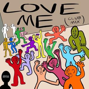 Love Me (Club Mix) [Explicit]