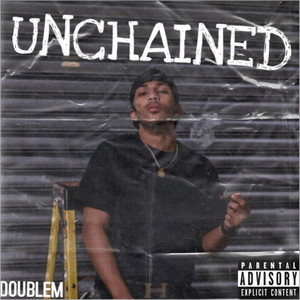 UNCHAINED (Explicit)