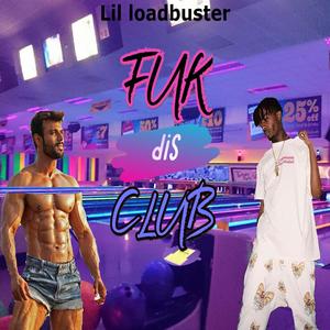 FUK DIS KLUB UP! (Explicit)