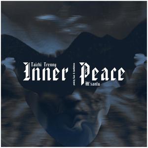 Inner Peace (feat. Taichi Trenny & m'santu) (Explicit)