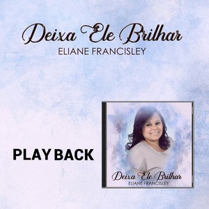 Deixa Ele Brilhar (Playback)