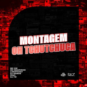 Montagem Oh TchuTchuca (Explicit)