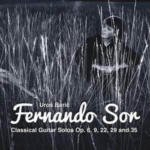 Fernando Sor: Classical Guitar Solos Op. 6, 9, 22, 29 and 35