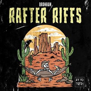 Rafter Riffs