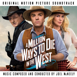 A Million Ways To Die In The West (Original Motion Picture Soundtrack) [Explicit]