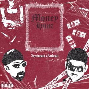 Money Hunt (with Seyninpain) (Explicit)